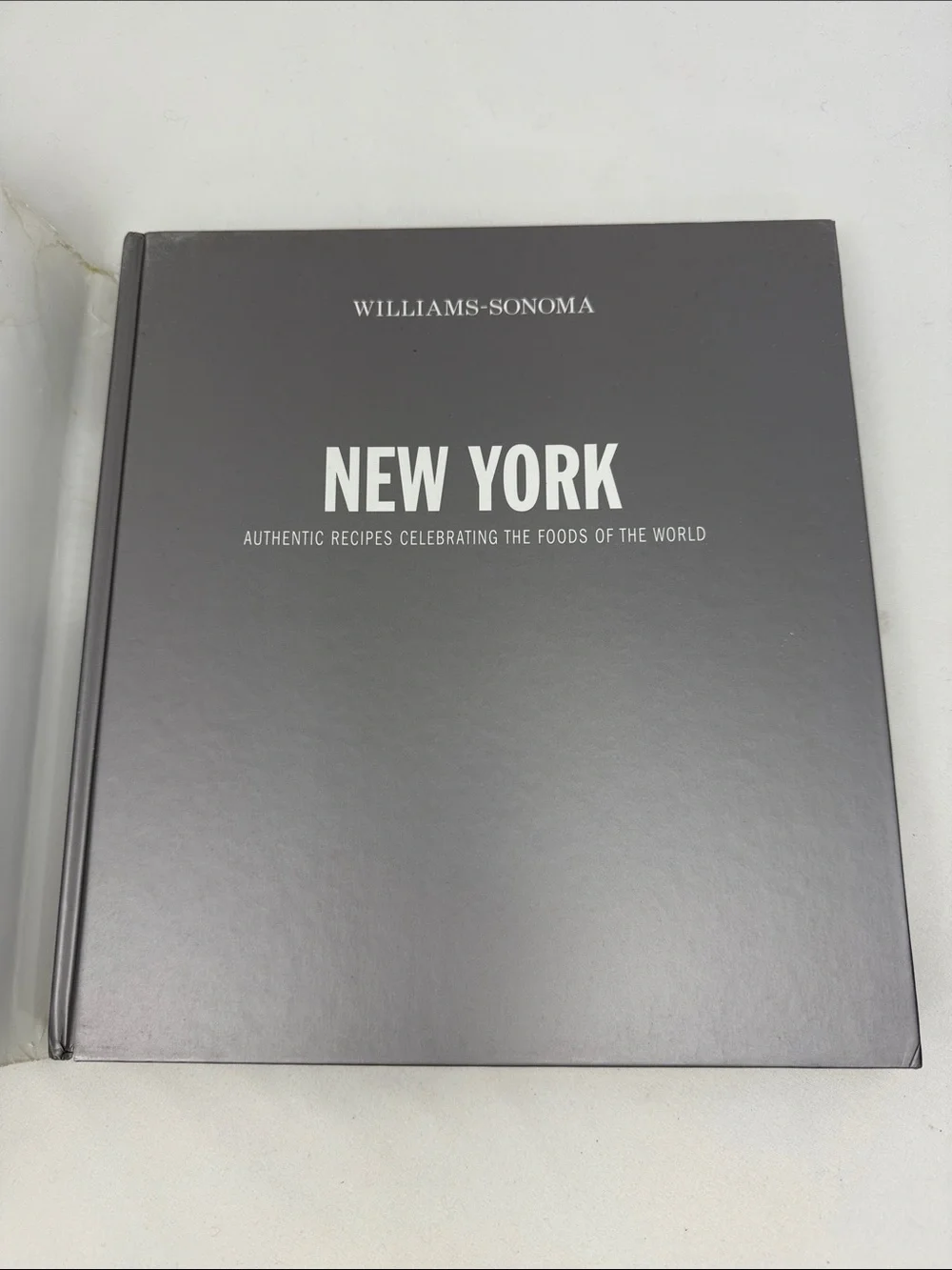 Williams-Sonoma New York Photo Recipe Book Celebrating Foods Of The World